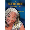 A Stroke Saved My Life