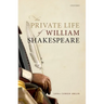 The Private Life of William Shakespeare