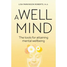 Well Mind: The Tools for Attaining Mental Wellbeing
