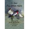 It's Been Four Billion Years: The Story of Life on Earth a Million Years at a Time