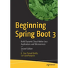 Beginning Spring Boot 3: Build Dynamic Cloud-Native Java Applications and Microservices
