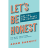 Let's Be Honest Are You Really Ready for College?: 90 Mini-Chapters to Help You Prepare