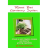 Raised Bed Gardening System: A book on soil, irrigation, designs, ideas and for growing vegetables