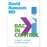 Back in Control: A Surgeon's Roadmap Out of Chronic Pain, 2nd Edition
