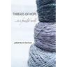 Threads of Hope...in a Frazzled World