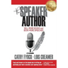 The Speaker Author: Sell More Books and Book More Speeches