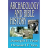 Archaeology and Bible History