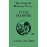 The Bobbsey Twins at the Seashore: A Classic Seaside Adventure for Young Readers