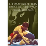 Lehman Brothers' Dance with Delusion: Wrestling Wall Street