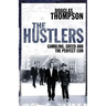 The Hustlers: Gambling, Greed and the Perfect Con