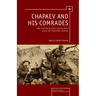 Chapaev and His Comrades: War and the Russian Literary Hero Across the Twentieth Century