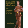More .45-70 Springfields, 1873-1893: The Uncommon, the Scarce & the Rare