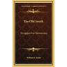 The Old South: Struggles For Democracy