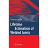 Lifetime Estimation of Welded Joints