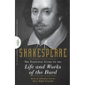Shakespeare: The Essential Guide to the Life and Works of the Bard