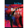 May It Be As It Is: The Embrace of Helplessness