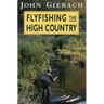 Flyfishing the High Country