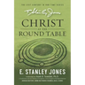 Christ At The Roundtable: (Revised edition)