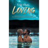 Eternal Loving: Inspiring Conscious Relationship as a Path for Masculine/Feminine Embodiment and Spiritual Awakening