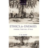 Ethics for Enemies: Terror, Torture, and War
