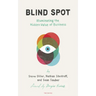 Blind Spot: Illuminating the Hidden Value in Business