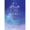 If I Should Die Before I Wake: A Way of Life