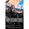 Impersonations: A Story of the PRAXIS
