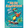 The Haha Handbook: A Kid's Book of Jokes, Fun Facts, and Would You Rather?
