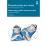 Physical Activity and Health: The Evidence Explained