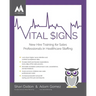 Vital Signs: New Hire Training for Sales Professionals in Healthcare Staffing