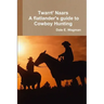 Twart Nars - A flatlander's guide to Cowboy Hunting