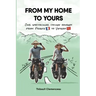 From My Home to Yours: Our spectacular cycling journey from France to Vietnam