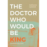 The Doctor Who Would Be King