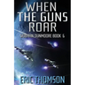 When the Guns Roar