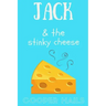 Jack and The Stinky Cheese