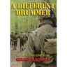 A Different Drummer: My Life as a Peacetime Soldier