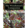 The Woodsman's Companion: Wild Edibles Cookbook
