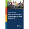 A Study Guide for Alice Walker's "The Third Life of Grange Copeland"