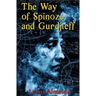 The Way of Spinoza and Gurdjieff