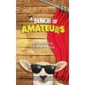A Bunch of Amateurs