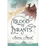 Blood of Tyrants: Book Eight of Temeraire