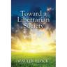 Toward a Libertarian Society