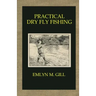 Practical Dry Fly Fishing