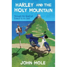 Harley and the Holy Mountain: Through the Heart of Greece to its Soul