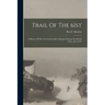 Trail Of The 61st: A History Of The 61st Field Artillery Brigade During The World War, 1917-1919