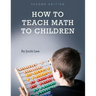 How to Teach Math to Children