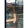 The Lathe and Its Uses: Or, Instruction in the Art of Turning Wood and Metal