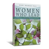 Women Who Lead: The Call of Women in Ministry