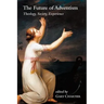 The Future of Adventism: Theology, Society, Experience