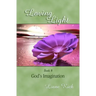 Loving Light Book 8, God's Imagination